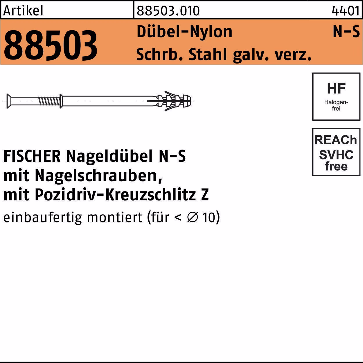 Nageldübel R 88503 N-S Schraube Sta verz./Dübel-Nylon