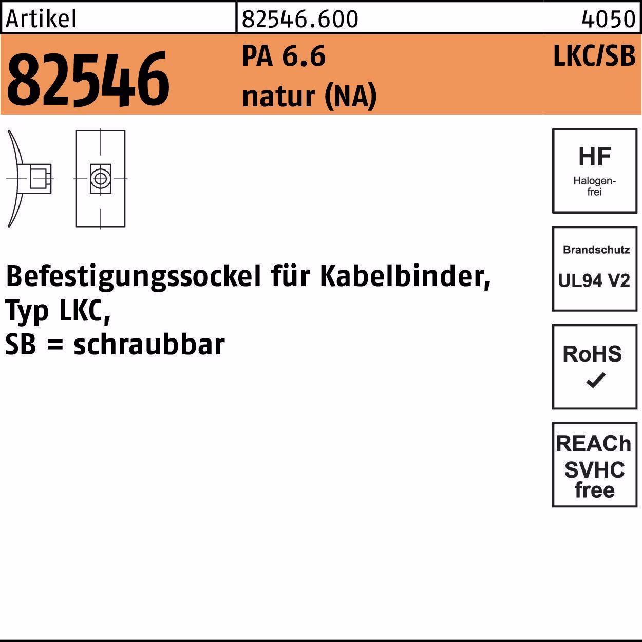 Befestigungssockel R 82546 f.Kabelb. LKC/SB 8 PA 6.6 NA 100St