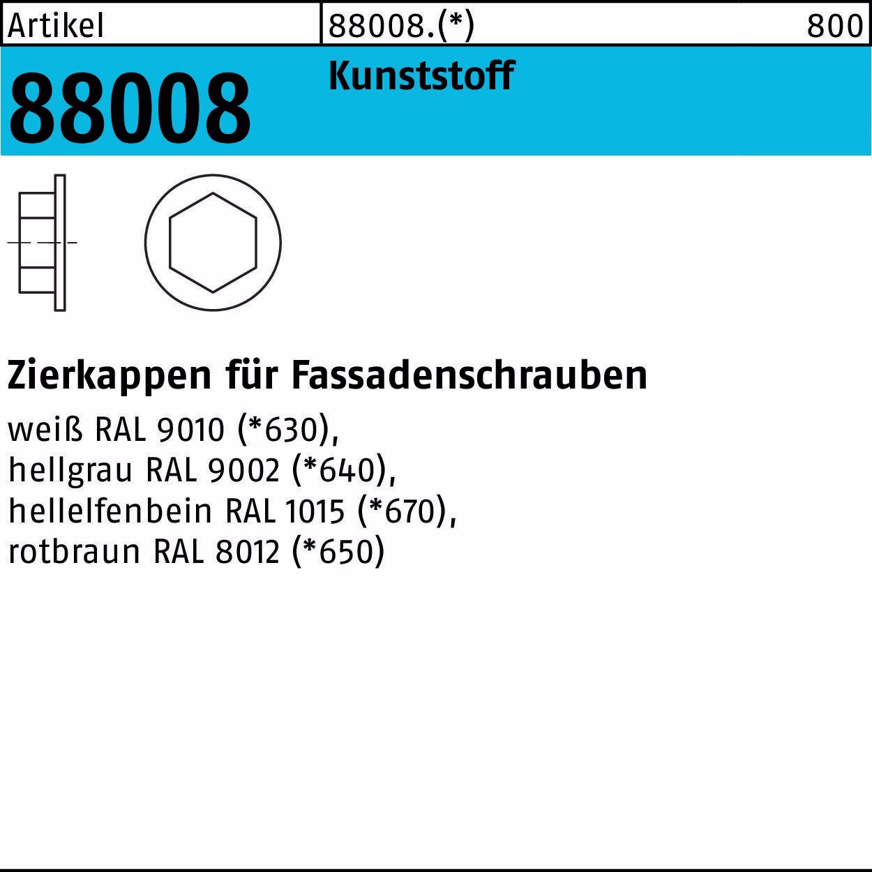Zierkappe R 88008 F. SW 3/8 Ku. 200
