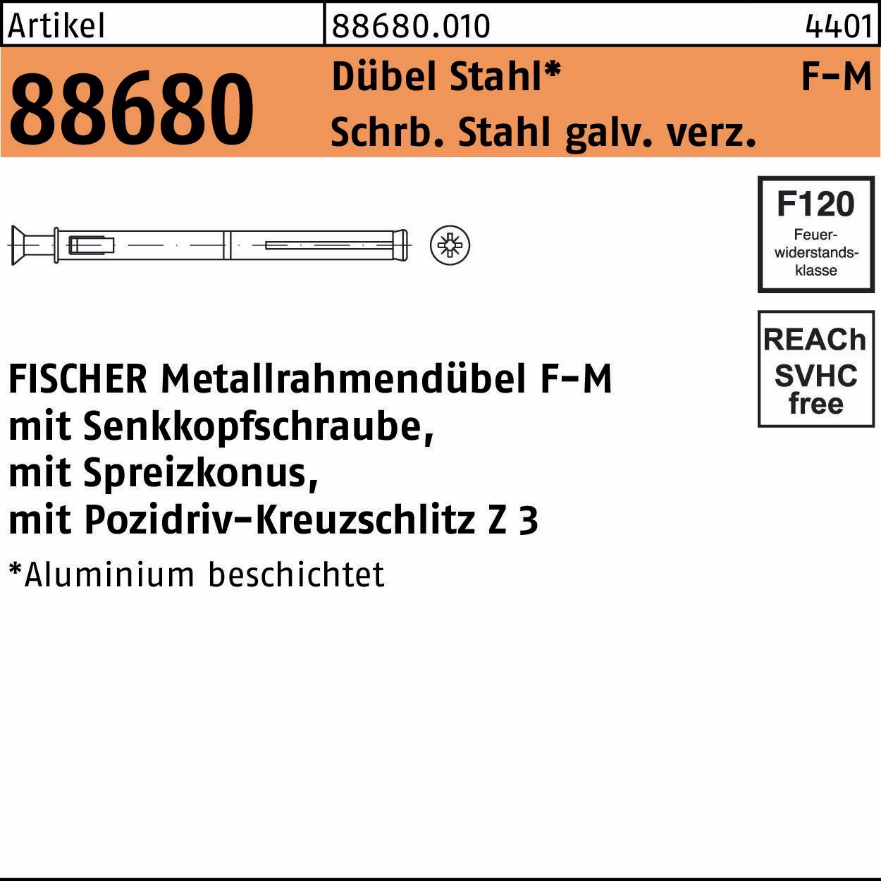 Metallrahmendübel R 88680 F 10 Schraube Sta verz./Dübel