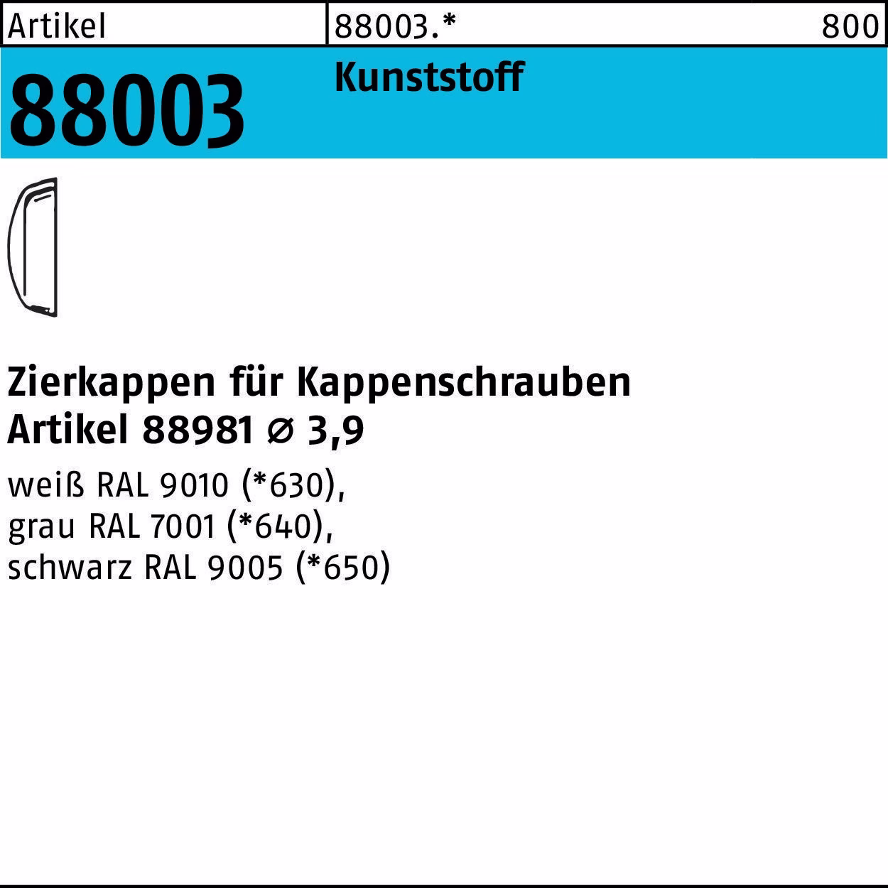 Zierkappe R 88003 f.Kappenschr. F. 3,9 Ku. 1000