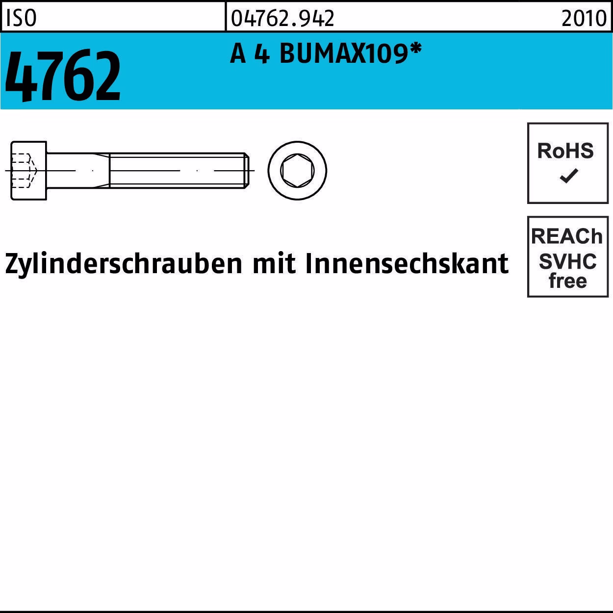 Zylinderschraube ISO 4762 Innen-6kt 4 BUMAX109
