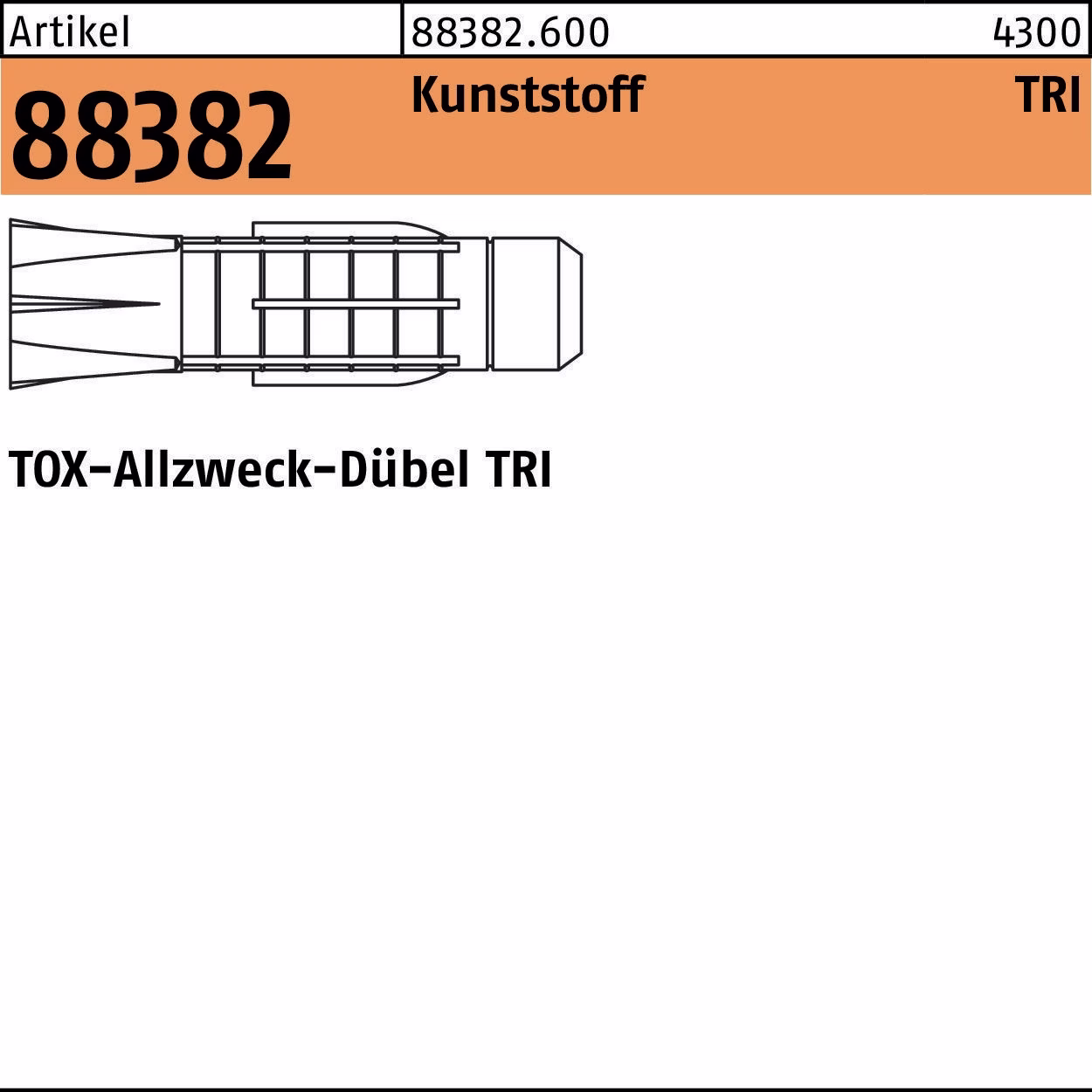 Dübel R 88382 FormTri 7x Ku. 100