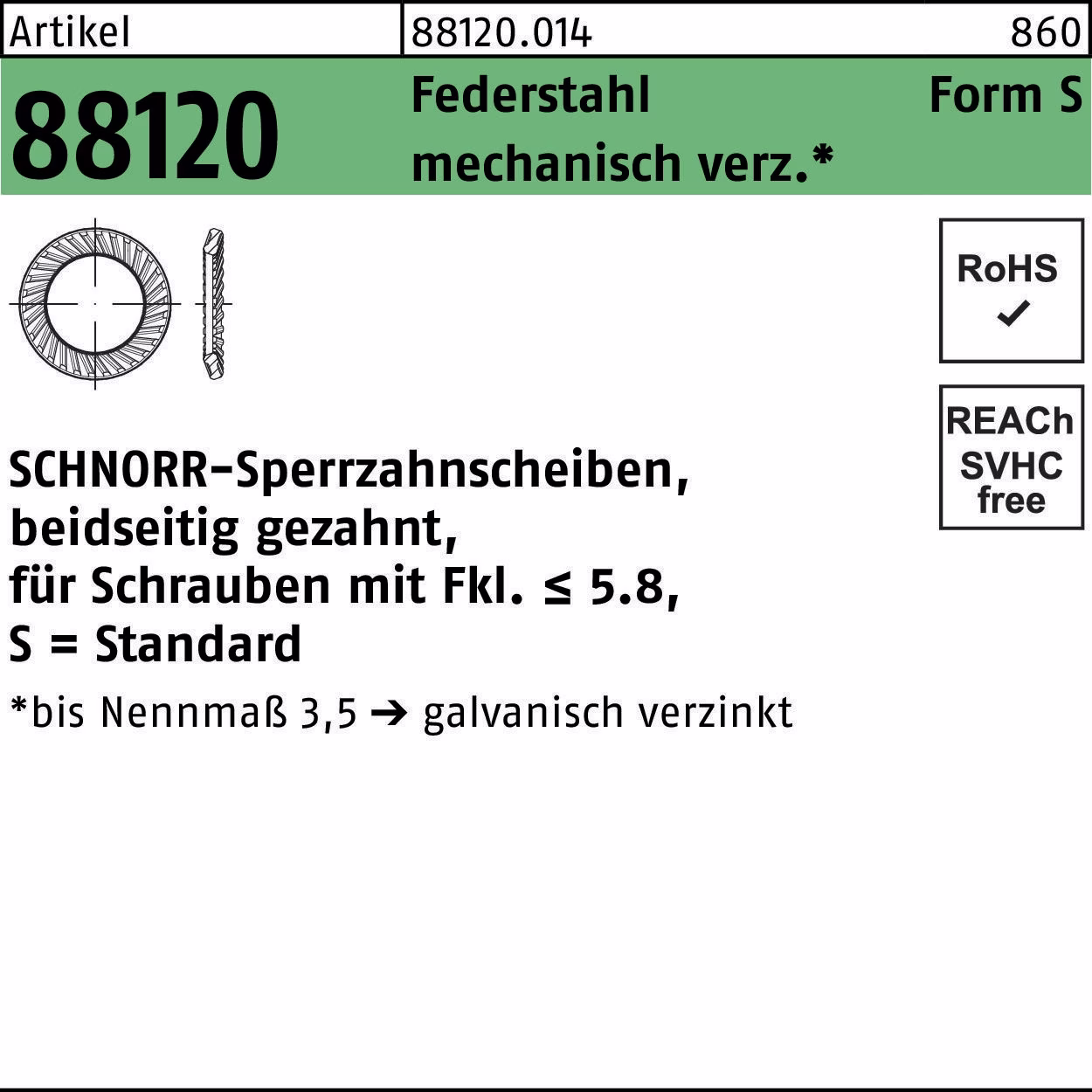Sperrzahnscheibe R 88120 beids.gez. S2,5x 4,8x0,45 Fst.mech.verz. 500St