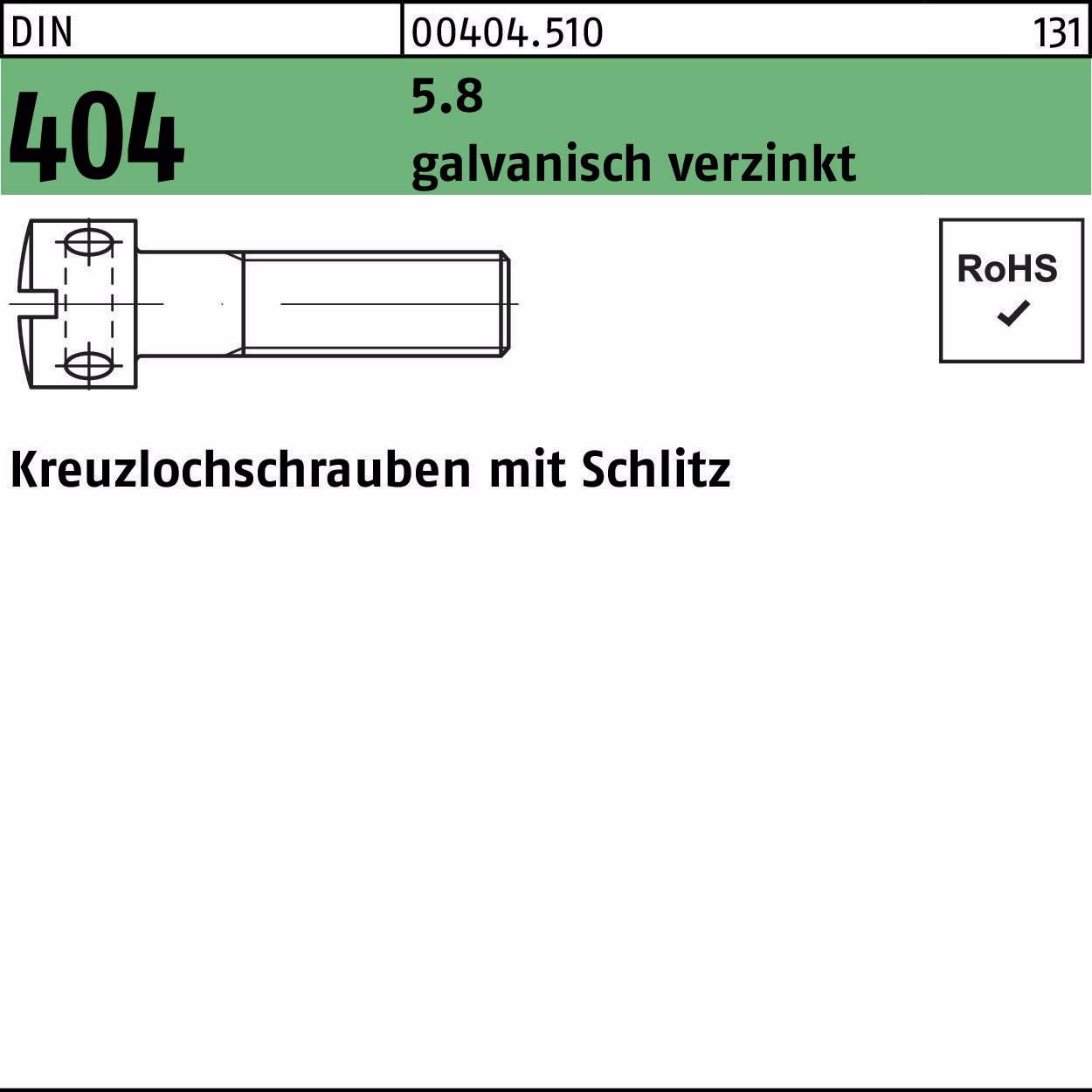 Kreuzlochschraube DIN 404 Schlitz 100