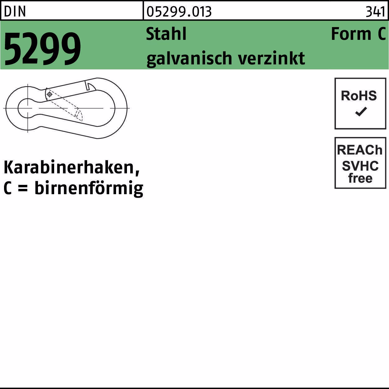Feuerwehrkarabinerhaken DIN 5299 FormC birnenförmig C Sta galv.verz.