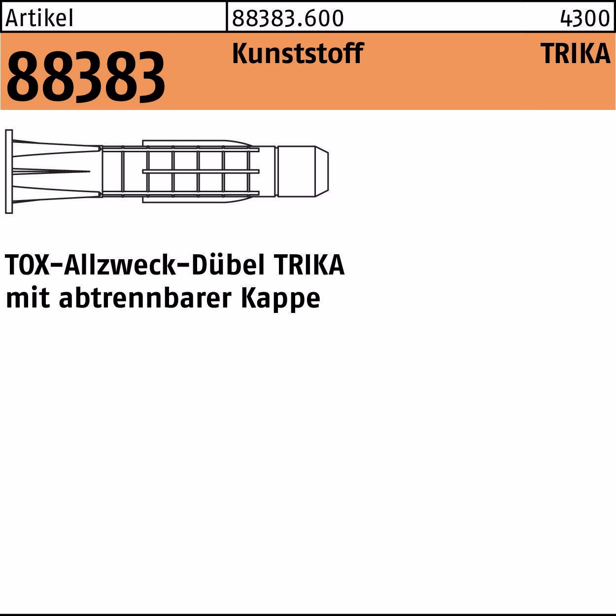 Dübel R 88383 FormTri-K Ku.